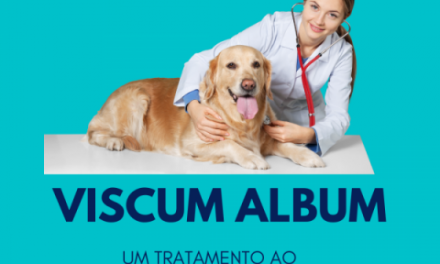 VISCUM ALBUM no tratamento integrativo dentro da Medicina Veterinária