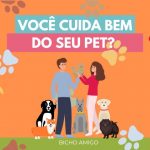 Você sabe como cuidar bem do seu Pet?